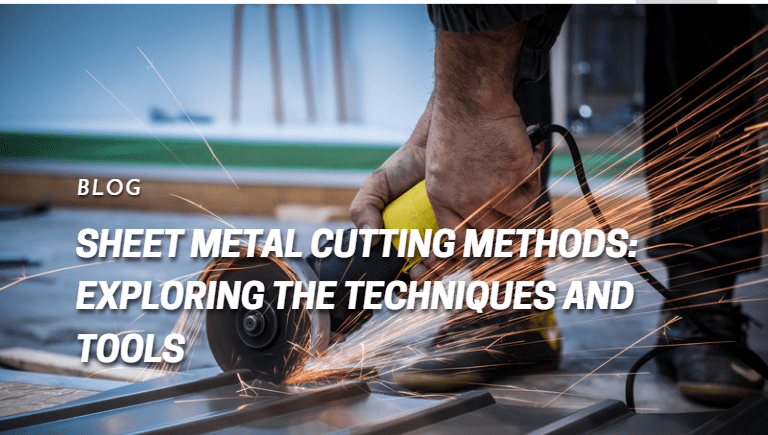 Sheet Metal Cutting Techniques Exploring Methods And Tools Sheet Metal Cutting Techniques Exploring Methods And Tools