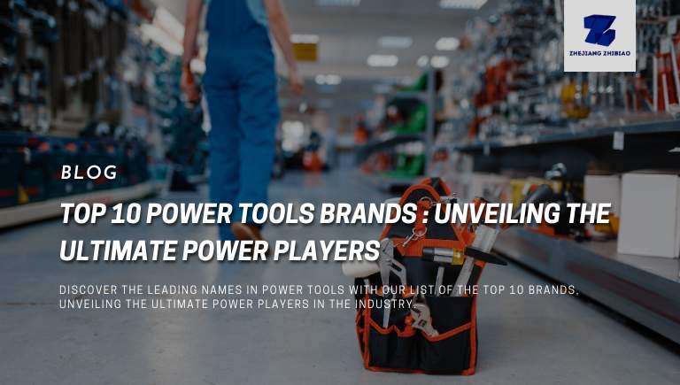 Top 10 Power Tools Brands